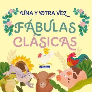 Una Y Otra Vez 1. Fábulas Clásicas / Again and Again 1: Classic Fables -- Anonym